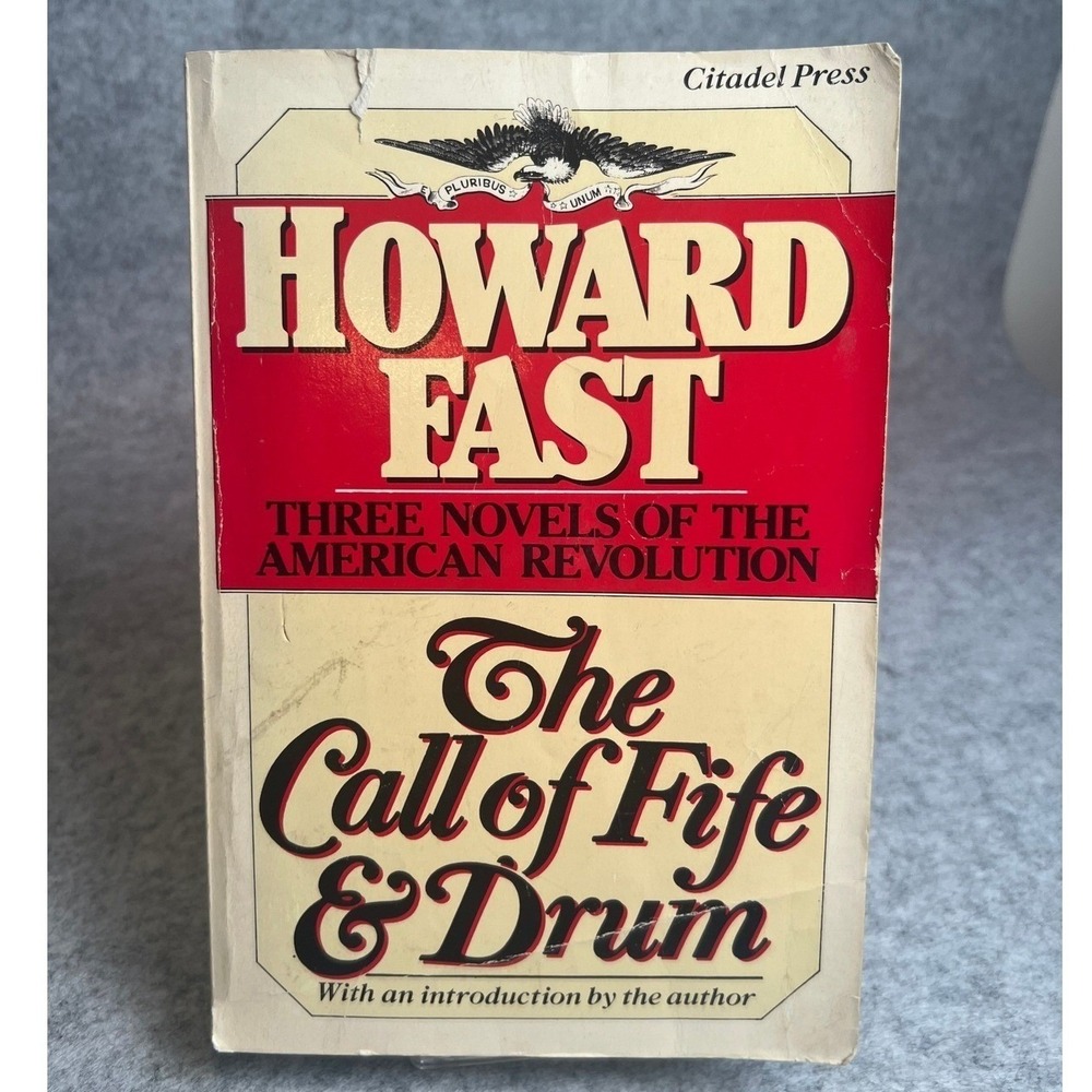 The Call of the Fife & Drum: Three Novels of the American Revolution Howard Fast